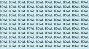 Observation Skill Test: If you have Eagle Eyes find the Word Fowl among Bowl in 20 Secs