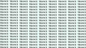 Observation Skill Test: If you have Eagle Eyes find the Word France among Trance in 6 Secs