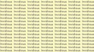 Observation Skill Test: If you have Eagle Eyes find the word Insidious among Invidious in 8 Secs