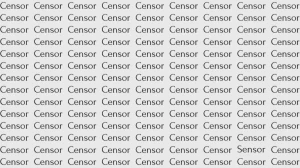 Observation Skill Test: If you have Eagle Eyes find the word Sensor among Censor in 10 Secs