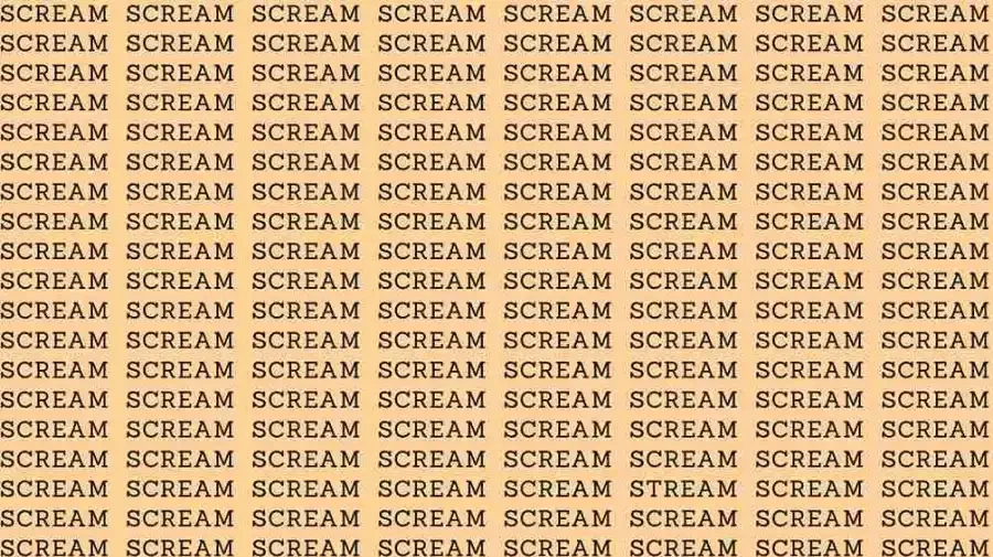 Observation Skill Test: If you have Eagle Eyes find the Word Stream among Scream in 15 Secs