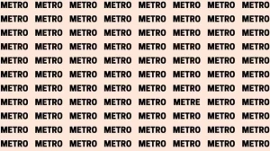 Observation Skill Test: If you have Hawk Eyes find the Word Metre among Metro in 20 Secs