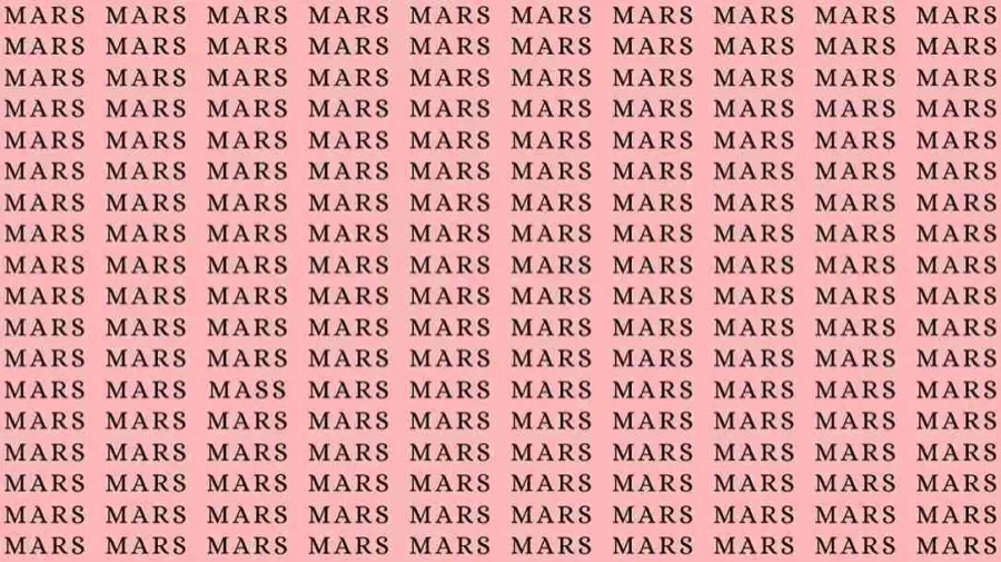 Optical Illusion Challenge: If you have Eagle Eyes find the Word Mass among Mars in 06 Secs