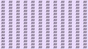 Optical Illusion: If you have eagle eyes find 365 among 355 in 5 Seconds?