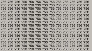 Optical Illusion: If you have eagle eyes find 766 among 756 in 6 Seconds?