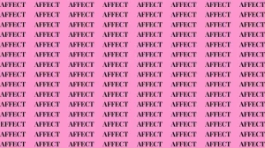 Optical Illusion: If you have Eagle Eyes find the word Effect among Affect in 8 Secs