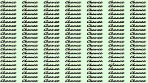 Optical Illusion: If you have Eagle Eyes find the Word Glance among Chance in 5 Secs