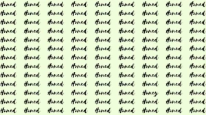 Optical Illusion: If you have Eagle Eyes find the Word Honey among Honed in 5 Secs