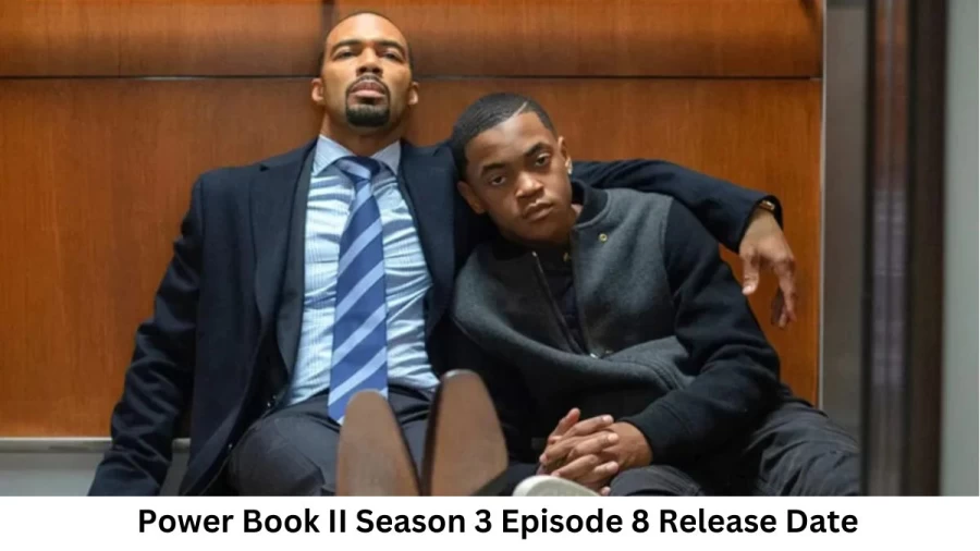 Power Book II Ghost Season 3 Episode 8 Release Date and Time, Countdown, When is it Coming Out?