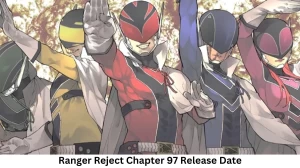 Ranger Reject Chapter 97 Release Date and Time, Countdown, When Is It Coming Out?