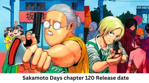 Sakamoto Days Chapter 120 Release Date and Time, Countdown, When Is It Coming Out?