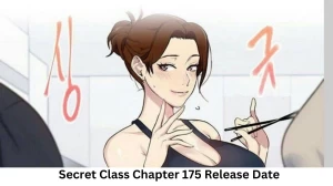 Secret Class Chapter 175 Release Date and Time, Countdown, When Is It Coming Out?