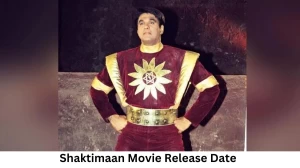 Shaktimaan Movie Release Date and Time 2023, Countdown, Cast, Trailer, and More!