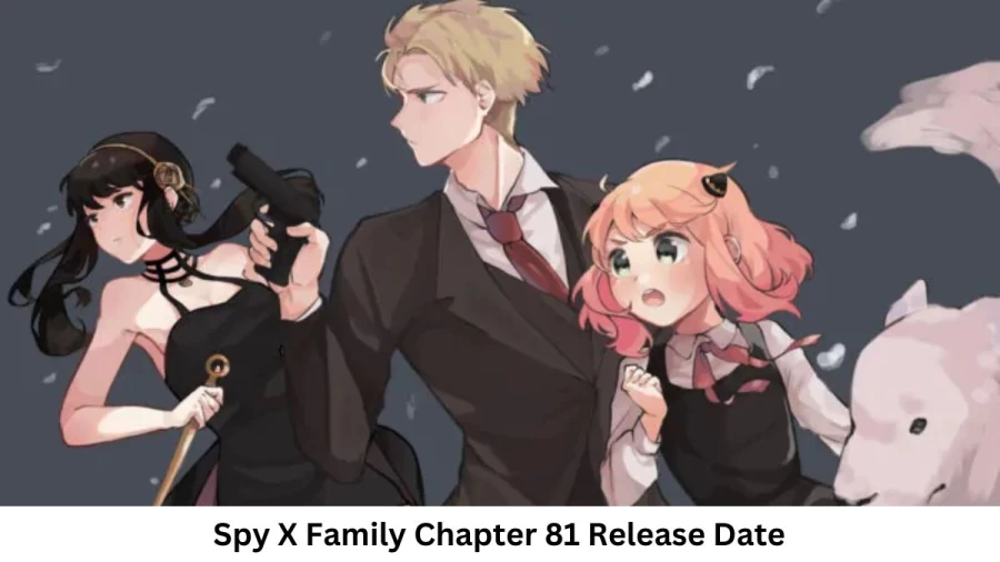 Spy X Family Chapter 81 Release Date and Time, Countdown, When Is It Coming Out?