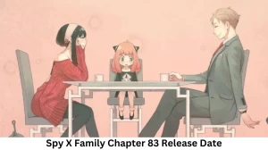 Spy X Family Chapter 83 Release Date and Time, Countdown, When Is It Coming Out?