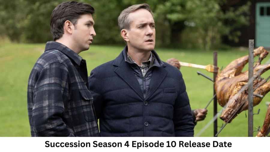 Succession Season 4 Episode 10 Release Date and Time, Countdown, When Is It Coming Out?