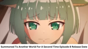 Summoned To Another World For A Second Time Season 1 Episode 8 Release Date and Time, Countdown, When is it Coming Out?