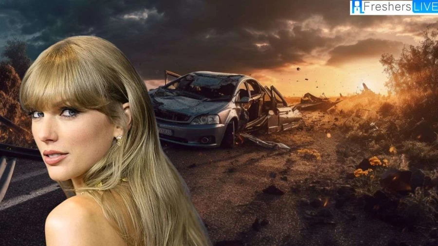 Taylor Swift Car Accident, Was Taylor Swift in a Car Accident? Did Taylor Swift Die in a Car Accident?