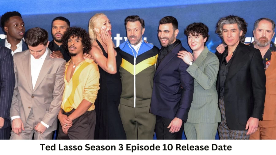 Ted Lasso Season 3 Episode 10 Release Date and Time, Countdown, When Is It Coming Out?