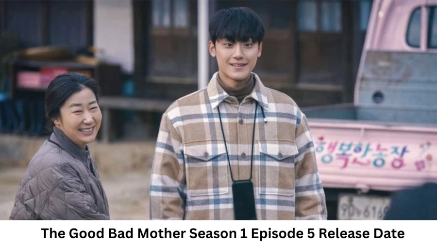 The Good Bad Mother Season 1 Episode 5 Release Date and Time, Countdown, When is it Coming Out?