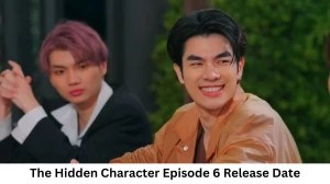 The Hidden Character Season 1 Episode 6 Release Date and Time, Countdown, When is it Coming Out?