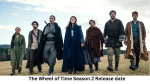 The Wheel of Time Season 2 Release Date and Time, Countdown, When Is It Coming Out?