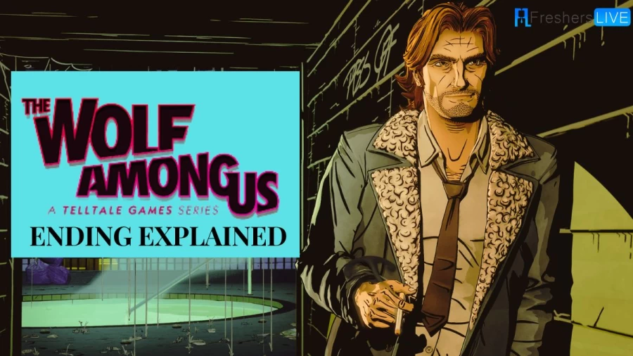 The Wolf Among Us Ending Explained, Wiki, and More