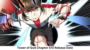 Tower of God Chapter 573 Release Date and Time, Countdown, When Is It Coming Out?