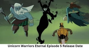 Unicorn Warriors Eternal Season 1 Episode 5 Release Date and Time, Countdown, When is it Coming Out?