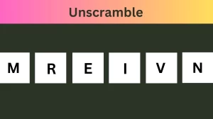 Unscramble MREIVN Jumble Word Today