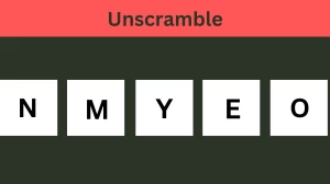 Unscramble NMYEO Jumble Word Today