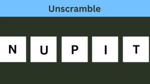 Unscramble NUPIT Jumble Word Today