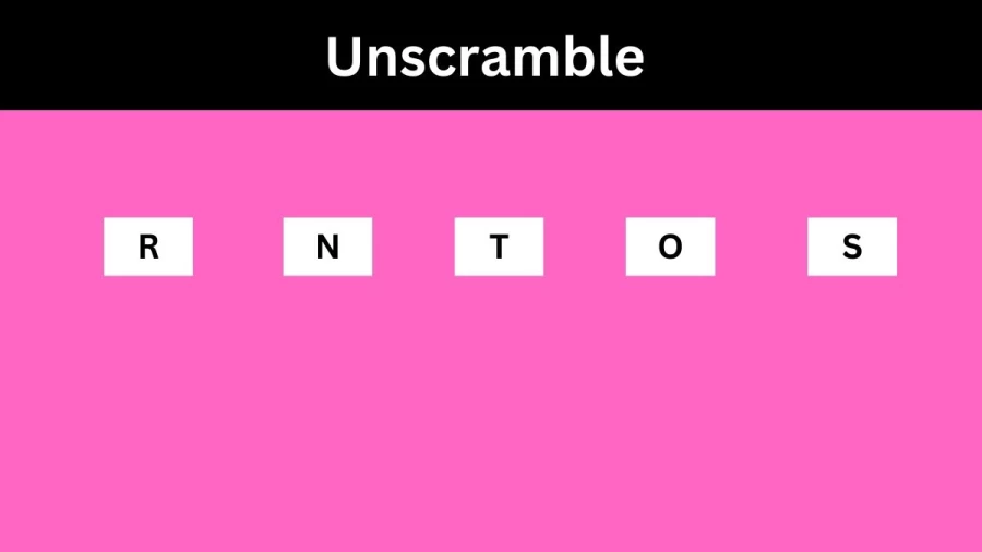 Unscramble RNTOS Jumble Word Today