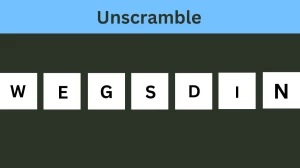 Unscramble WEGSDIN Jumble Word Today