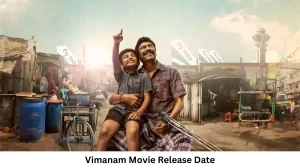 Vimanam Movie Release Date and Time 2023, Countdown, Cast, Trailer, and More!