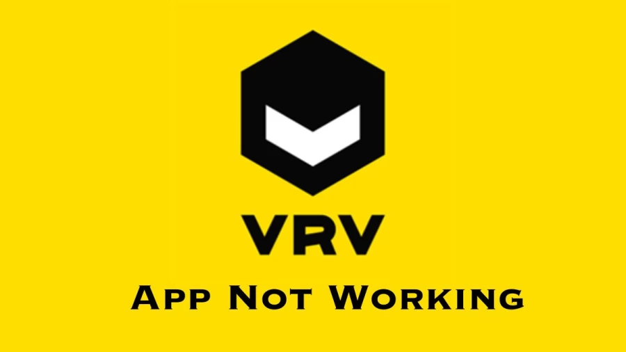 VRV App Not Working How to Fix VRV App Not Working Issue?