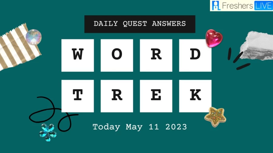 Word Trek Daily Quest Answers Today May 11, 2023