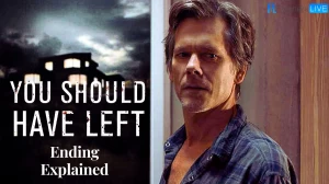 You Should Have Left Ending Explained, Plot, Cast, and Trailer