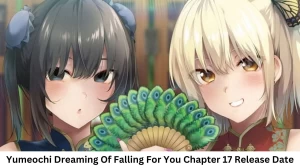 Yumeochi Dreaming Of Falling For You Chapter 17 Release Date and Time, Countdown, When Is It Coming Out?