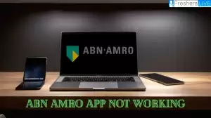 ABN AMRO App Not Working, How to Fix ABN AMRO App Not Working?