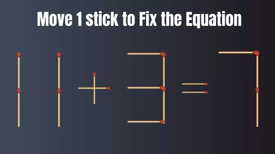 Brain Teaser: Can You Move 1 Matchstick To Fix The Equation Within 30 Secs? Maths Puzzle