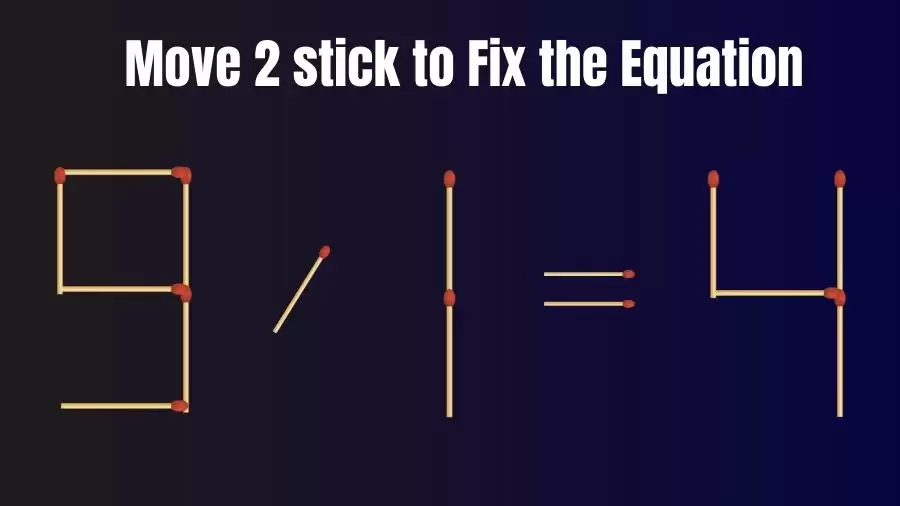 Brain Teaser: Can You Move 2 Matchsticks To Fix The Equation Within 30 Secs? Maths Puzzle