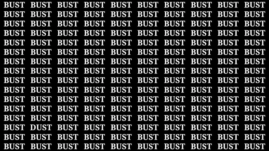 Brain Teaser: If you have Eagle Eyes Find the word Dust among Bust in 12 Secs