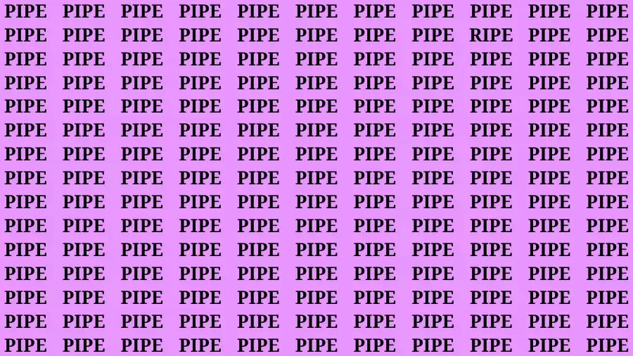 Brain Teaser: If you have Eagle Eyes Find the Word Ripe among Pipe in 12 Secs