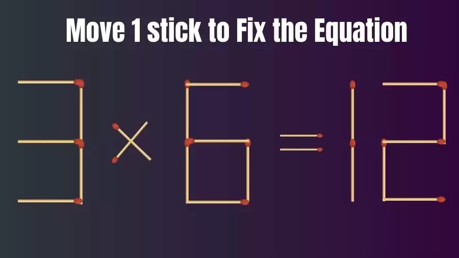 Brain Teaser: Move Just 1 Stick To Fix The Equation | Matchstick Riddles