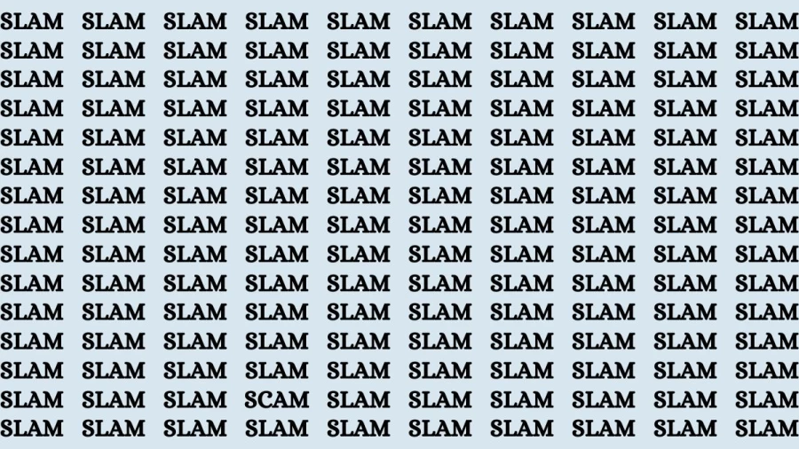 Brain Test: If you have Eagle Eyes Find the word Scam among Slam in 15 Secs