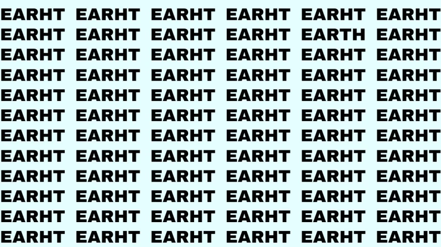 Brain Test: If you have Hawk Eyes Find the word Earth in 15 Secs