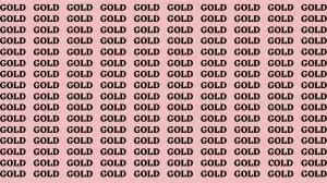 Brain Test: If you have Sharp Eyes Find the word Cold among Gold in 20 Secs