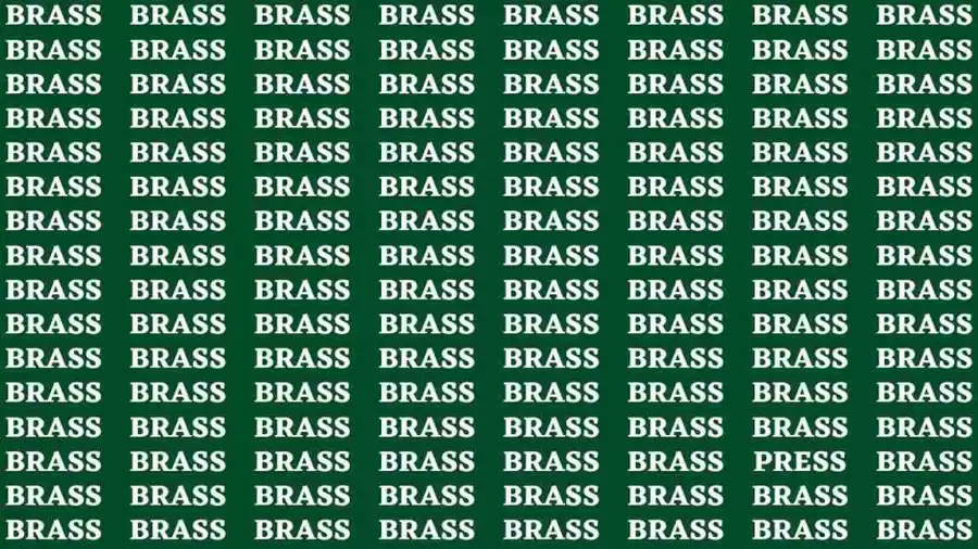 Brain Test: If you have Sharp Eyes Find the word Press among Brass in 12 Secs