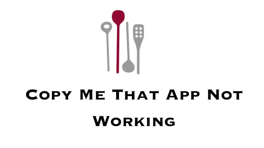 Copy Me That App Not Working How to Fix Copy Me That App Not Working Issue?